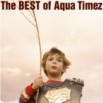 The Best Of Aqua Timez